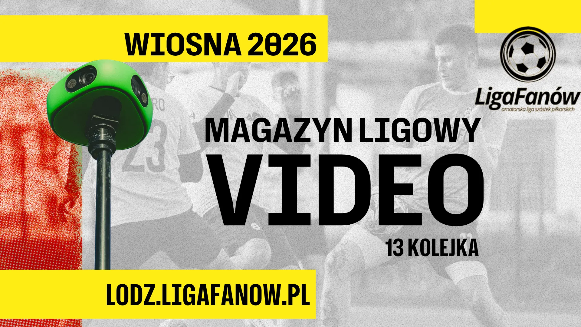 [WIOSNA 26] MAGAZYN LIGOWY VIDEO -13 KOLEJKA 26.04.2026