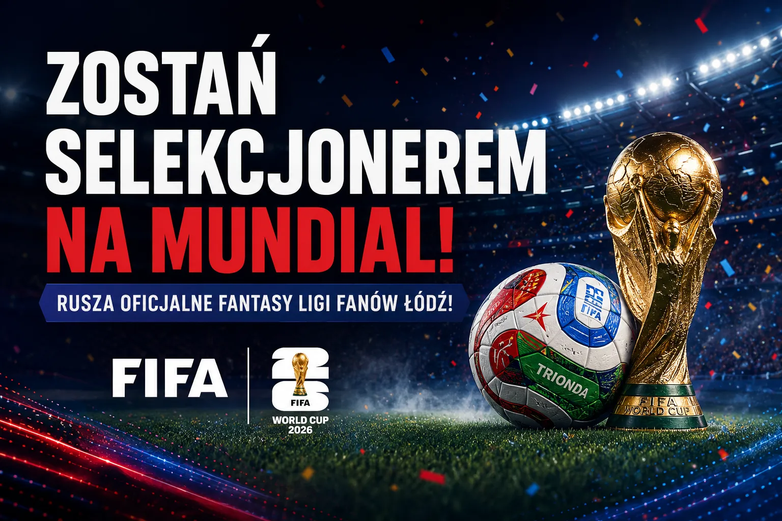 ZAGRAJ W FANTASY LIGA - MISTRZOSTWA ŚWIATA!