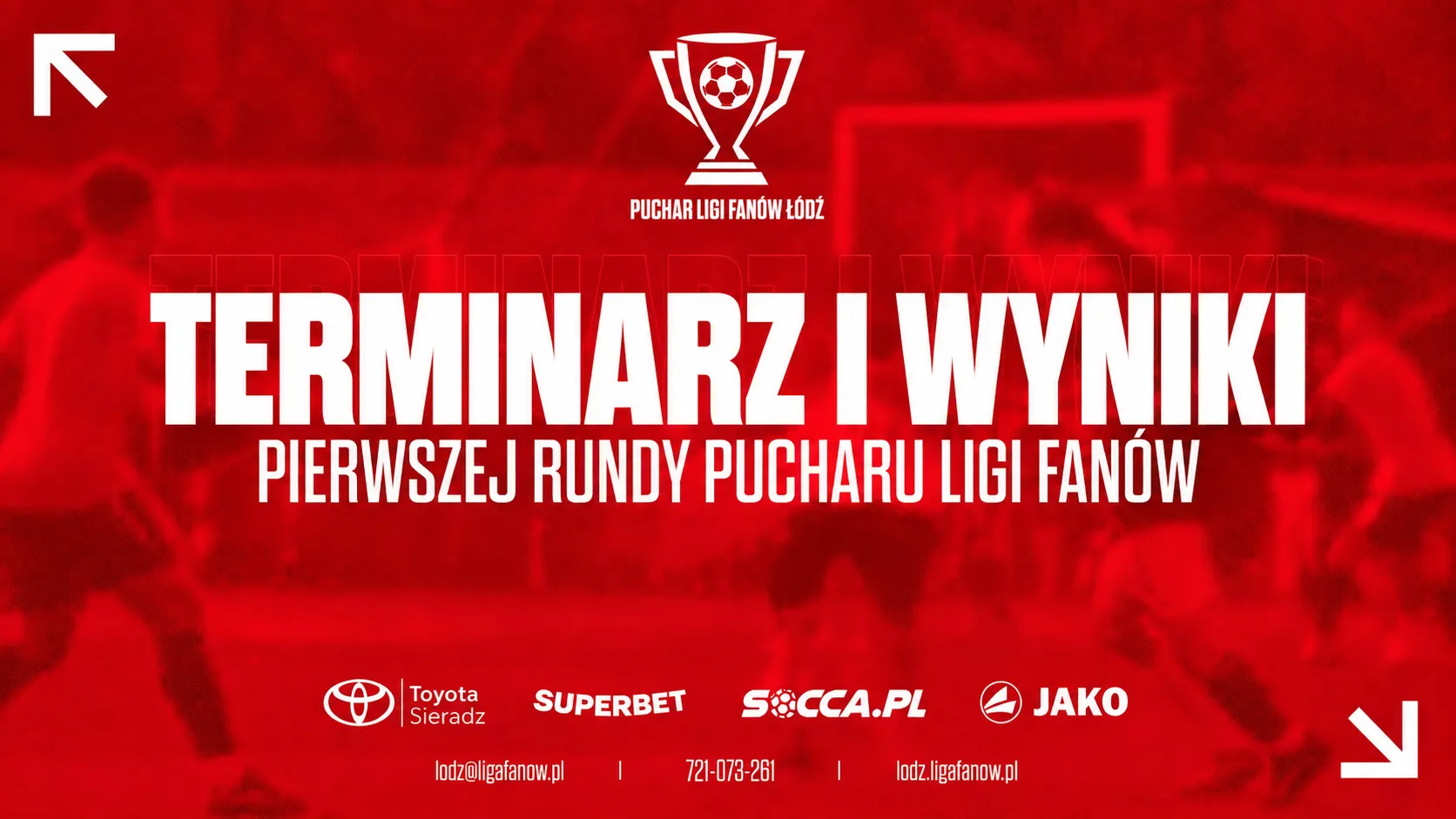 PUCHAR LIGI FANÓW  - TERMINARZ I WYNIKI 