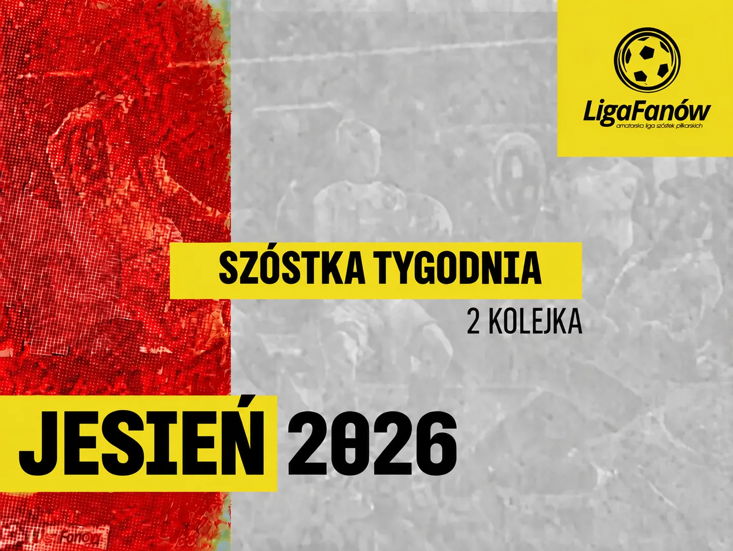 SZÓSTKA TYGODNIA - 2 KOLEJKA