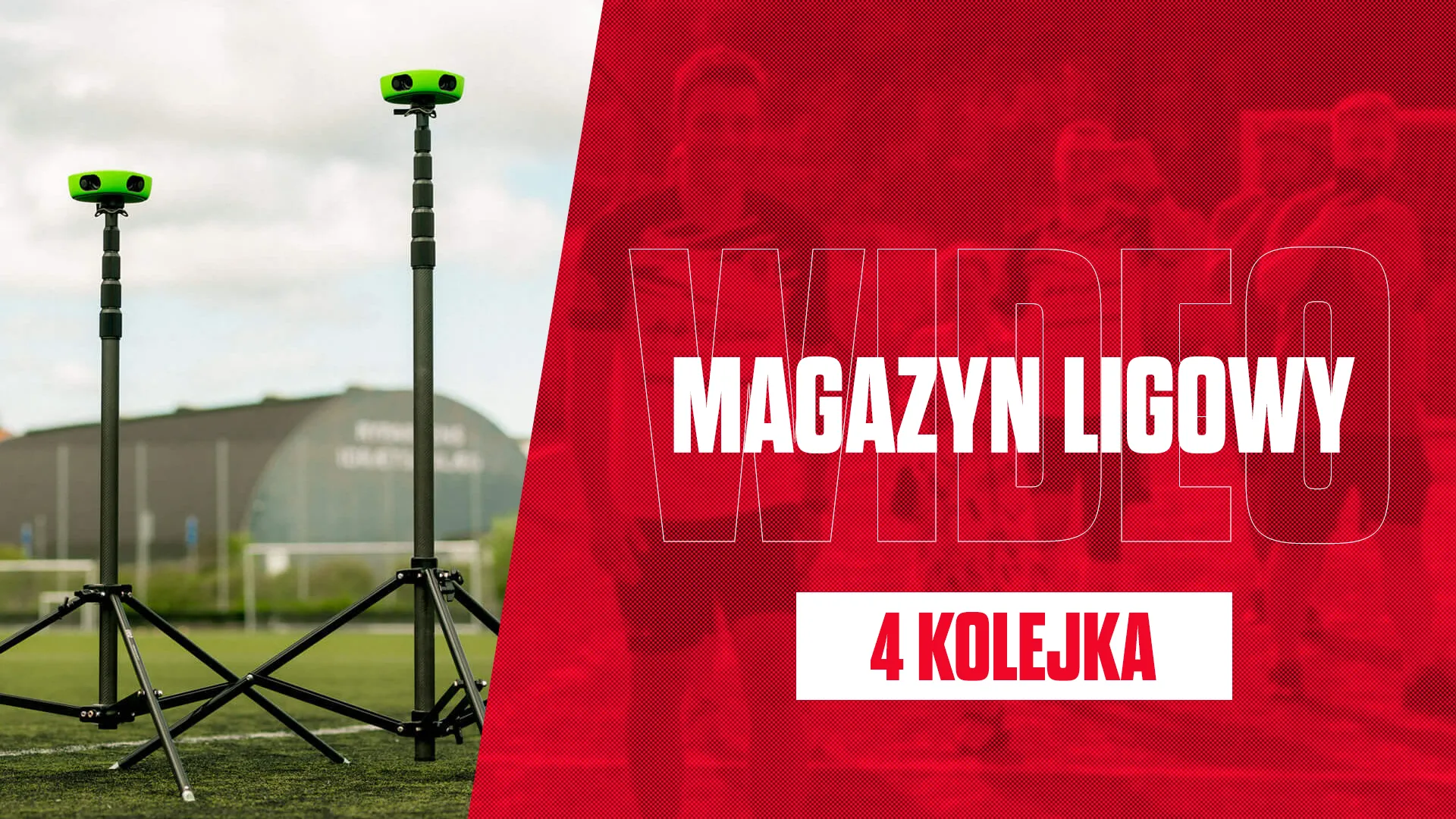 MAGAZYN LIGOWY VIDEO -4 KOLEJKA