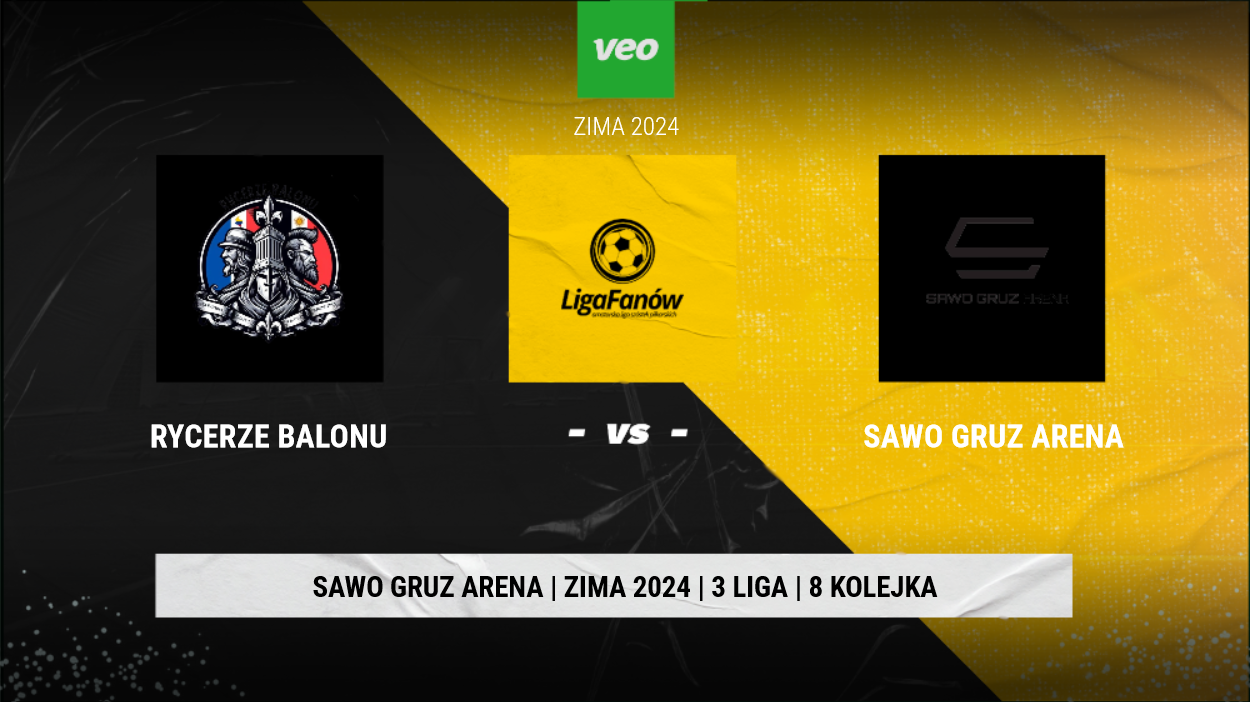 Rycerze Balonu  - Sawo Gruz Arena 