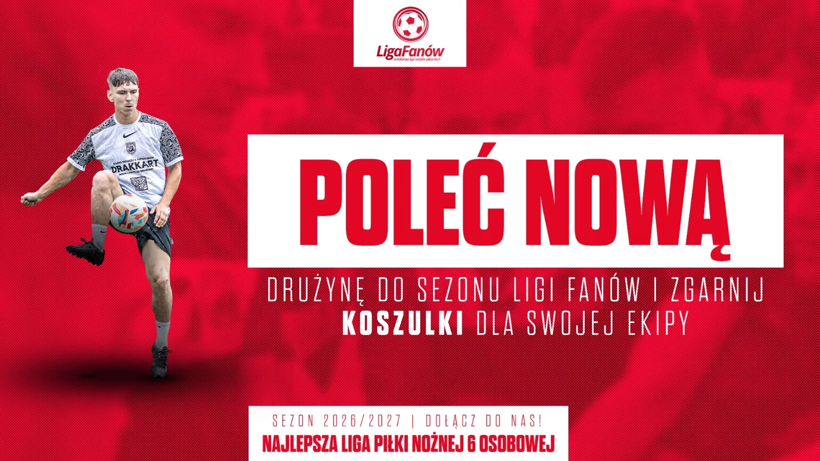 POLEĆ NOWĄ DRUŻYNĘ I ZGARNIJ KOSZULKI DLA SWOJEJ EKIPY