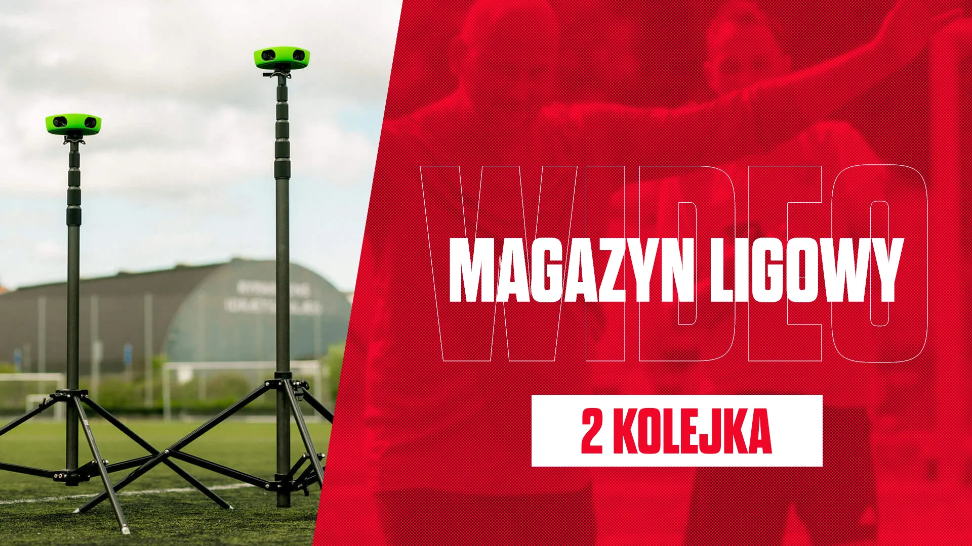 SPRAWDŹ NAGRANE MECZE Z 2 KOLEJKI