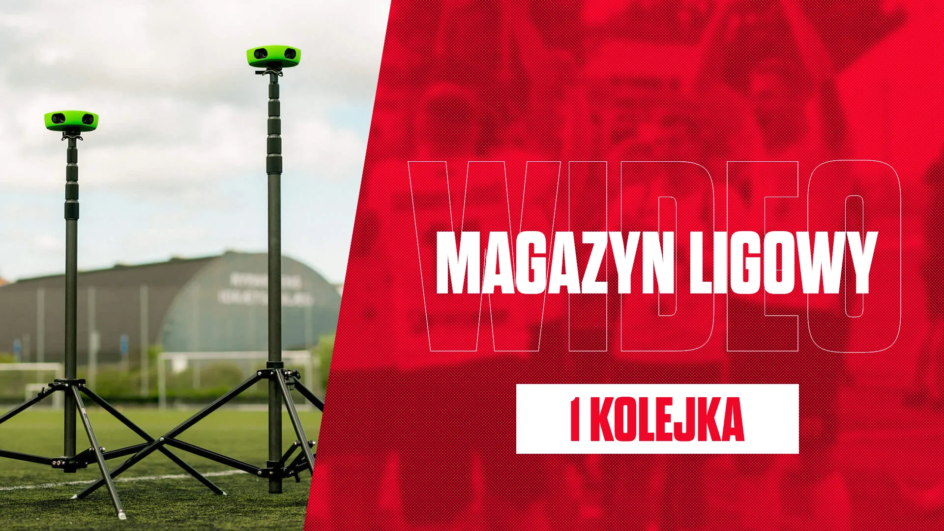 SPRAWDŹ NAGRANE MECZE Z 1 KOLEJKI