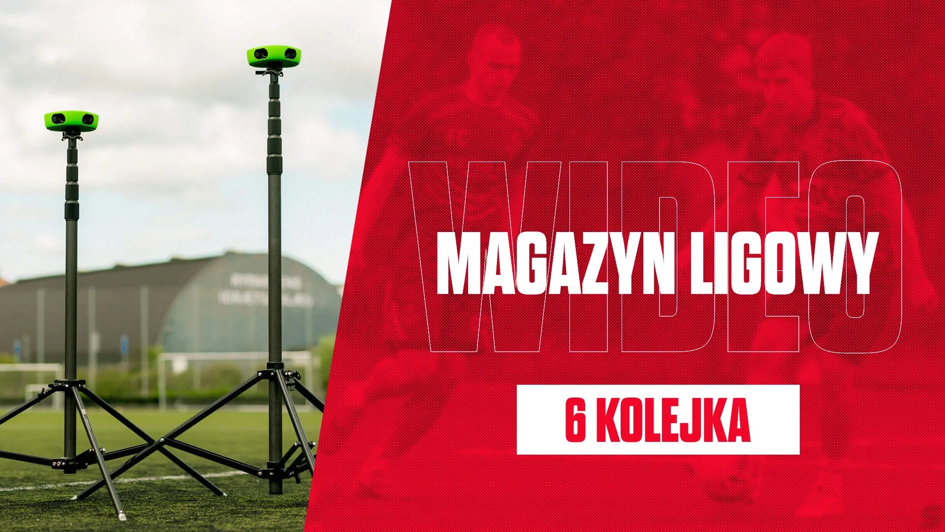 SPRAWDŹ NAGRANE MECZE Z 6 KOLEJKI